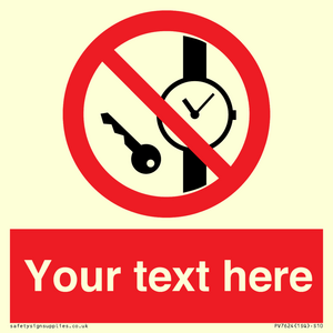 Custom Prohibition No metallic articles or watches